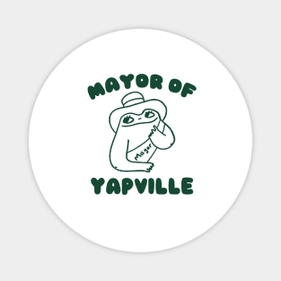 Mayor of Yapville Magnet